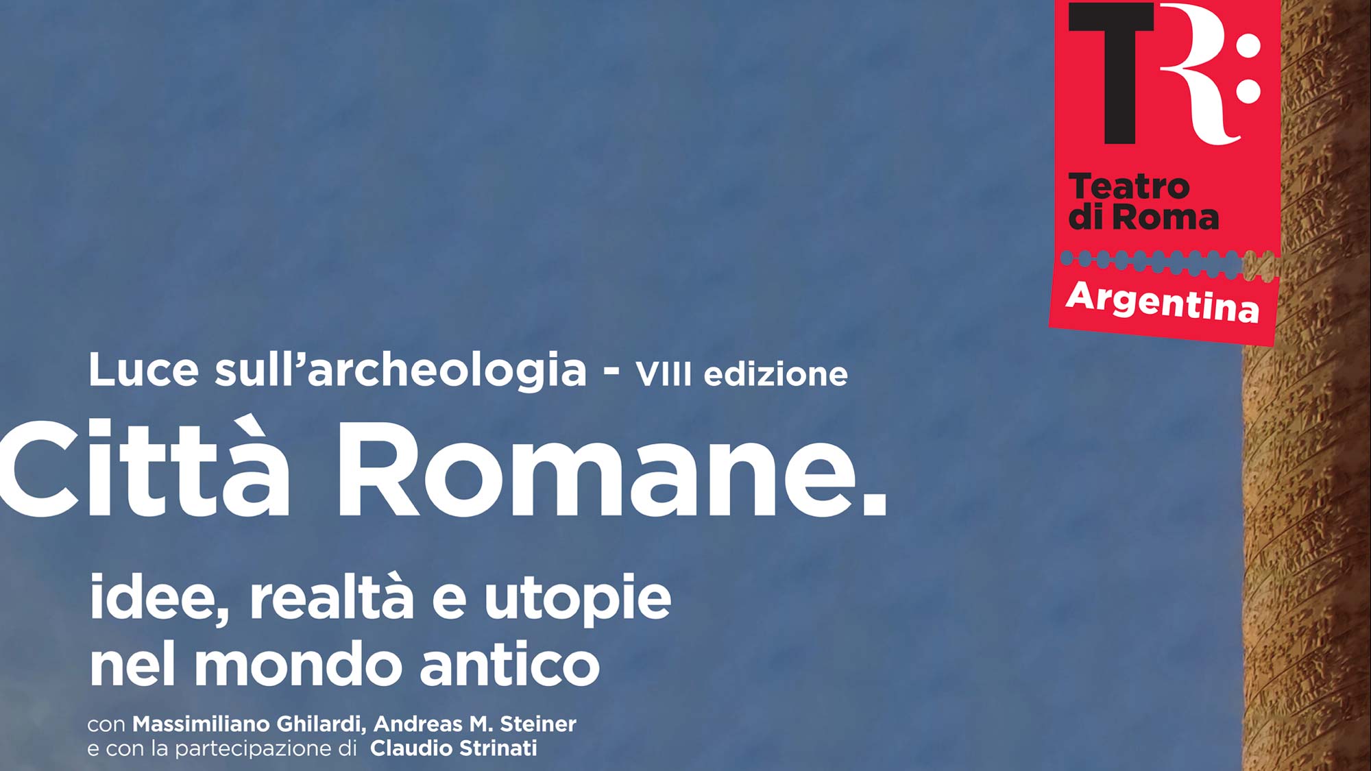 Luce sull’archeologia, alla sua ottava edizione dedicata al tema Città Romane. Idee, realtà e utopie nel mondo antico.